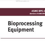 ASME BPE-2022 BioprocessingEquipment 生物加工设备